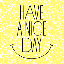 Have a Nice Day
