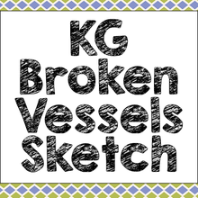 KG Broken Vessels Sketch