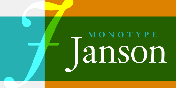Monotype Janson®