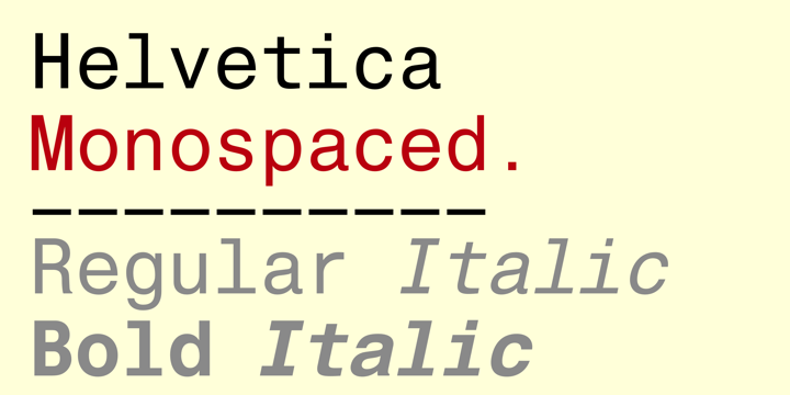 Helvetica® Monospaced