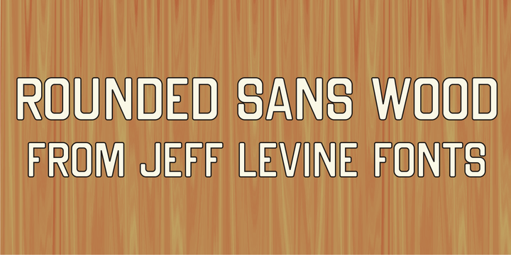 Rounded Sans Wood JNL 