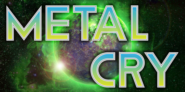 Metal Cry™