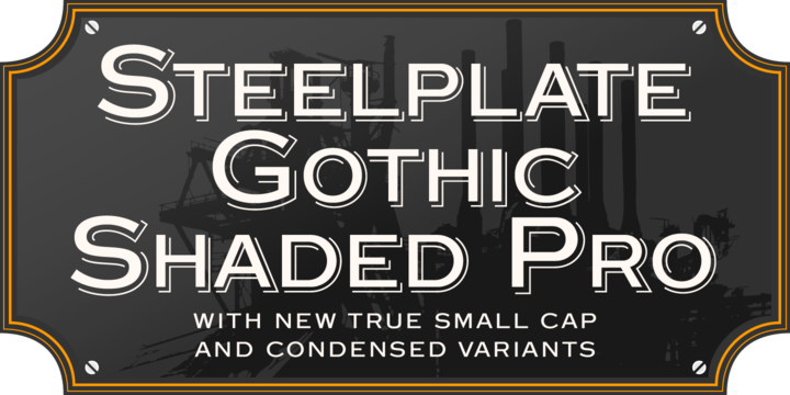 Steelplate Gothic Pro™