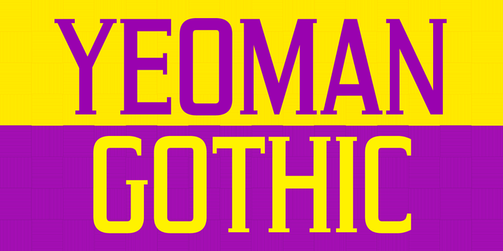 Yeoman Gothic™