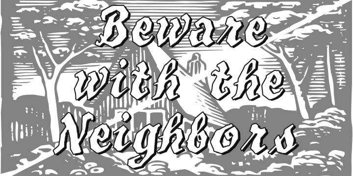 Beware The Neighbors