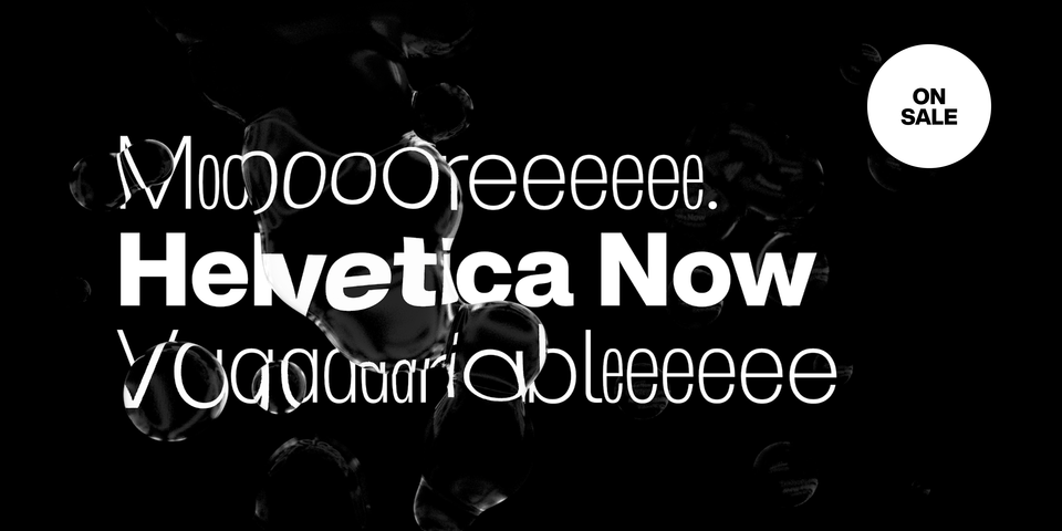 Special offer on Helvetica Now Variable